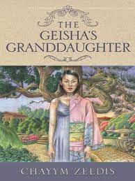 The Geisha’s Granddaughter – Chayym Zeldis
