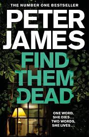 Find Them Dead – Peter James